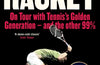 The Racket: On Tour with Tennis’s Golden Generation – and the other 99% by Conor Niland