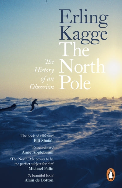 The North Pole: The History of an Obsession by Erling Kagge