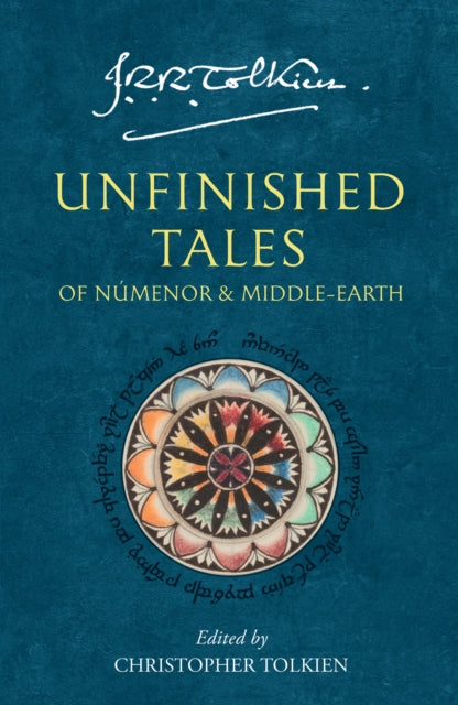 Unfinished Tales: Of Numenor and Middle-Earth by J.R.R. Tolkien