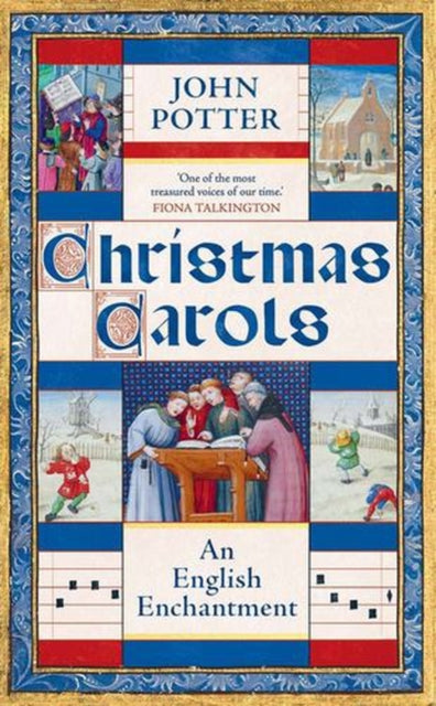 Christmas Carols: An English Enchantment by John Potter