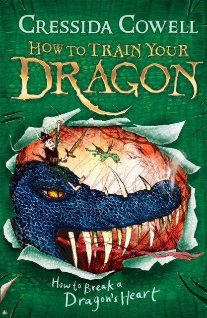How to Train Your Dragon: How to Break a Dragon's Heart: Book 8 by Cressida Cowell