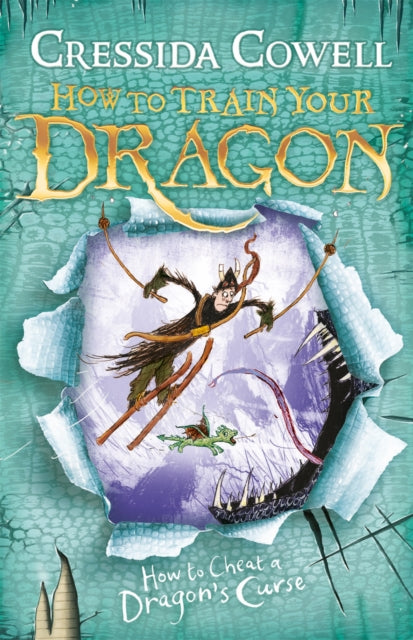 How to Train Your Dragon: How To Cheat A Dragon's Curse: Book 4 by Cressida Cowell