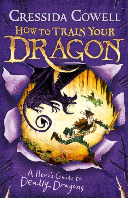 How to Train Your Dragon: A Hero's Guide to Deadly Dragons: Book 6 by Cressida Cowell