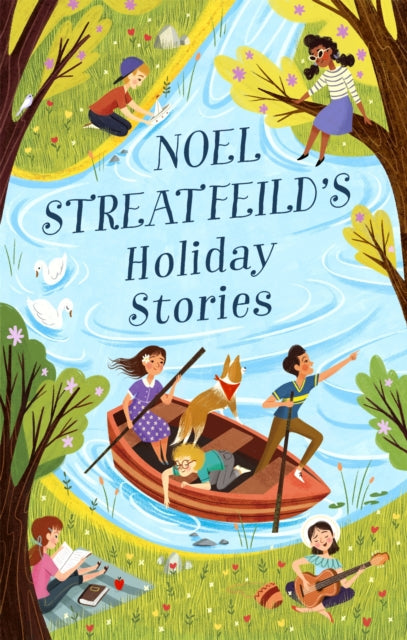 Noel Streatfeild's Holiday Stories by Noel Streatfeild