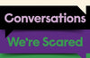 Six Conversations We're Scared to Have : How to change minds, including your own by Deborah Frances-White (SIGNED)