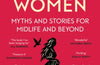Wise Women: Myths and stories for midlife and beyond by Sharon Blackie & Angharad Wynne