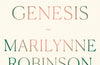 Reading Genesis by Marilynne Robinson