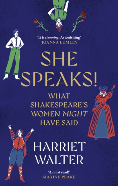She Speaks!: What Shakespeare's Women Might Have Said by Harriet Walter
