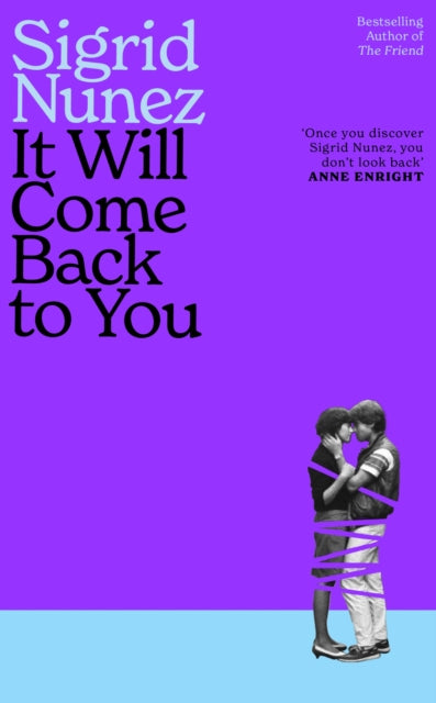 It Will Come Back To You by Sigrid Nunez