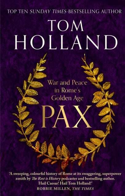 Pax: War and Peace in Rome's Golden Age by Tom Holland