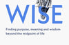 Wise: Finding Purpose, Meaning and Wisdom Beyond the Midpoint of Life by Frank Tallis
