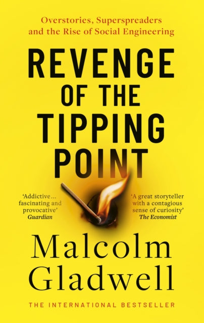 Revenge of the Tipping Point: Overstories, Superspreaders and the Rise of Social Engineering by Malcolm Gladwell