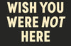 Wish You Were Not Here by Lauren Asher