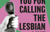 Thank You For Calling the Lesbian Line: A Hidden History of Queer Women by Elizabeth Lovatt