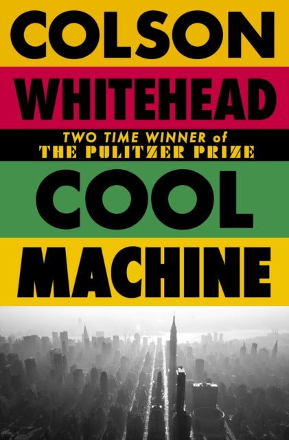Cool Machine by Colson Whitehead