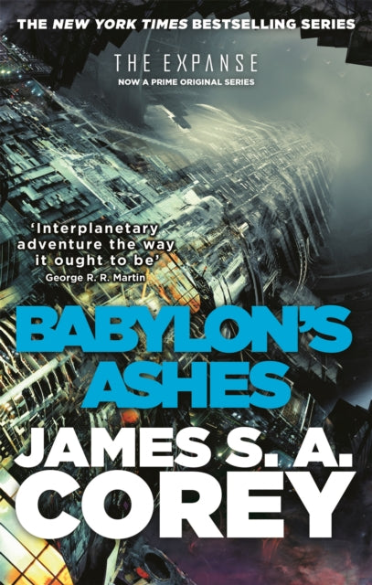 Babylon's Ashes: Book 6 of the Expanse by James S.A. Corey