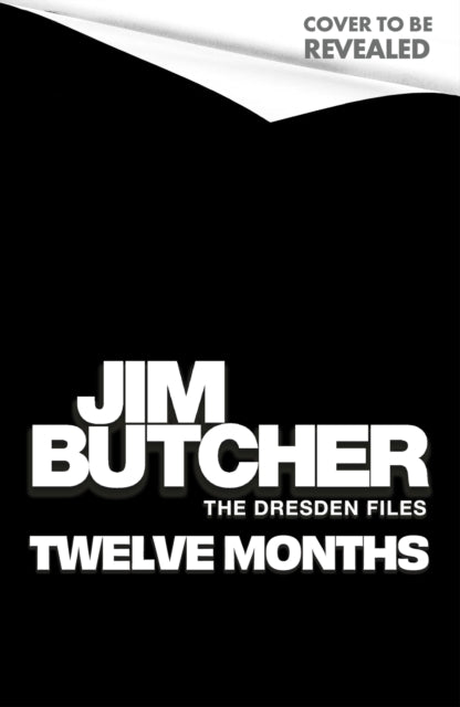 Twelve Months: The Dresden Files Book 18 by Jim Butcher