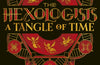 The Hexologists: A Tangle of Time by Josiah Bancroft