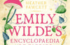 Emily Wilde's Encyclopaedia of Faeries by Heather Fawcett