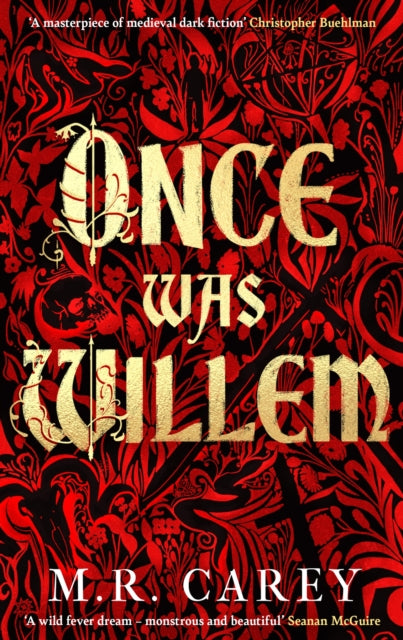 Once Was Willem: The sensational, enthrallingly dark tale of twisted folklore and macabre magic by M.R. Carey (PRE-ORDER)