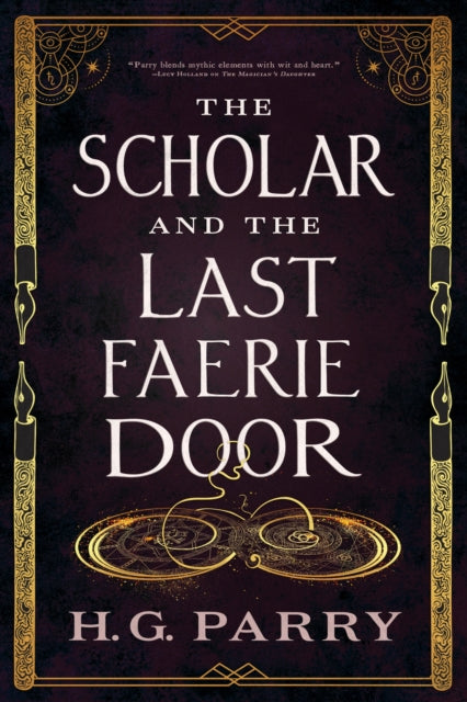 The Scholar and the Last Faerie Door by H.G. Parry