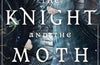 The Knight and the Moth by Rachel Gillig