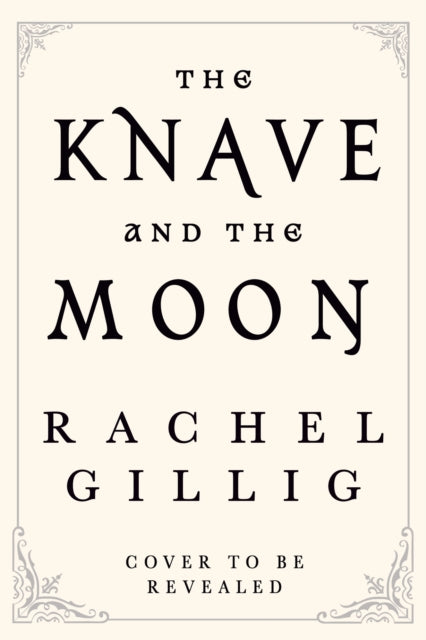 The Knave and the Moon by Rachel Gillig