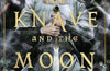 The Knave and the Moon by Rachel Gillig