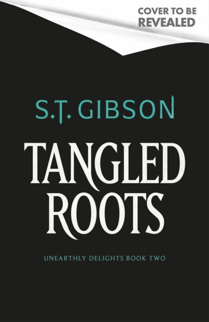 Tangled Roots by S.T. Gibson