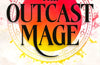 The Outcast Mage (Book One of the Shattered Lands) by Annabel Campbell