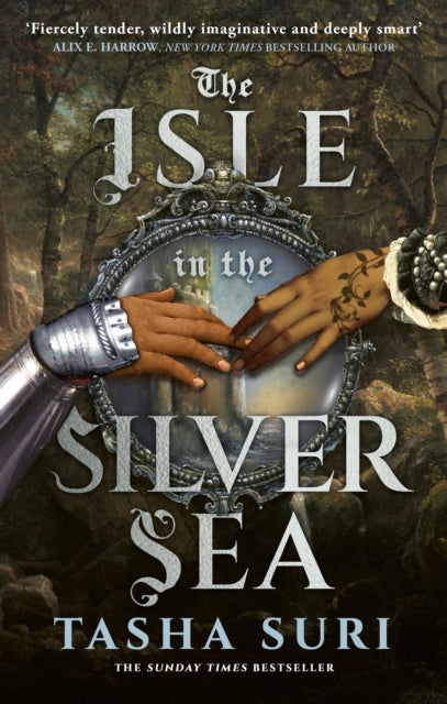 The Isle in the Silver Sea by Tasha Suri