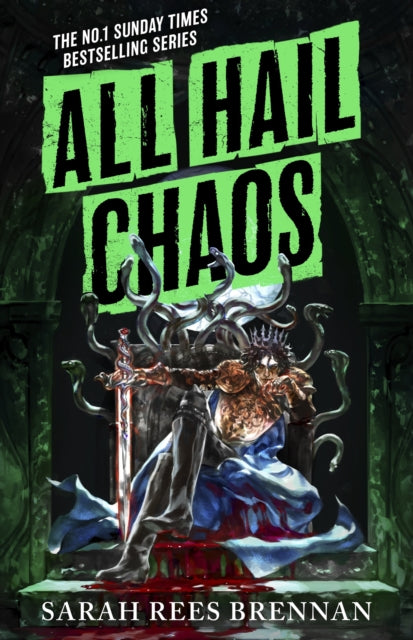 All Hail Chaos: Time of Iron, Book 2 by Sarah Rees Brennan