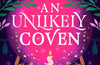 An Unlikely Coven: Book 1 in the Green Witch Cycle by AM Kvita
