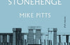 How to Build Stonehenge by Mike Pitts