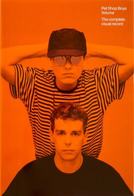 Pet Shop Boys Volume: The complete visual record by Chris Heath & Philip Hoare