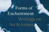 Forms of Enchantment: Writings on Art & Artists by Marina Warner