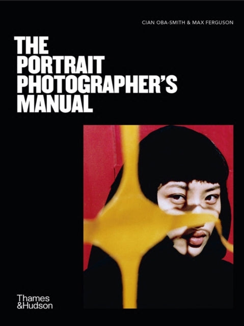 The Portrait Photographer's Manual by Cian Oba-Smith