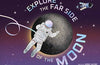 Explore the Far Side of the Moon by Jenny Jacoby