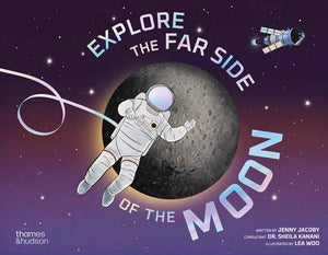 Explore the Far Side of the Moon by Jenny Jacoby