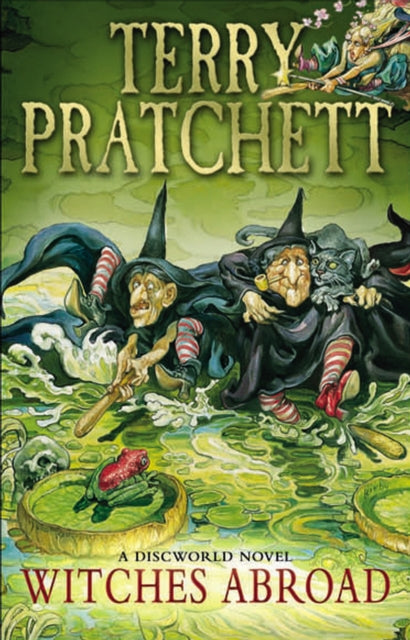 Witches Abroad: Discworld Novel 12 by Terry Pratchett