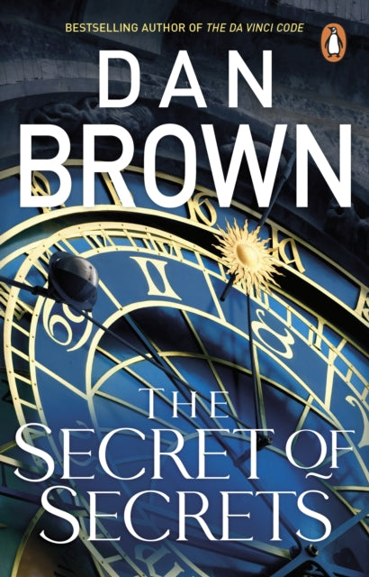 The Secret of Secrets: (Robert Langdon Book 6) by Dan Brown