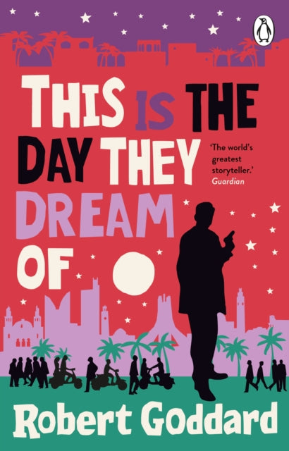 This is the Day They Dream Of by Robert Goddard