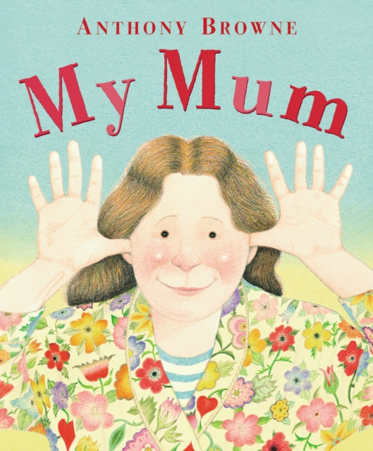 My Mum by Anthony Browne