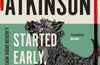 Started Early, Took My Dog : (Jackson Brodie) by Kate Atkinson