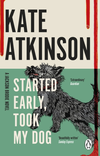 Started Early, Took My Dog : (Jackson Brodie) by Kate Atkinson