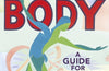 The Body: A Guide for Occupants - THE SUNDAY TIMES NO.1 BESTSELLER by Bill Bryson