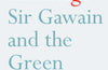 Sir Gawain and the Green Knight by Simon Armitage