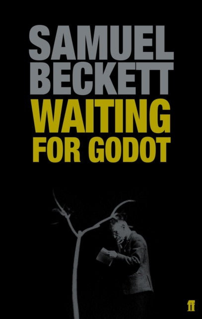 Waiting for Godot : A Tragicomedy in Two Acts by Samuel Beckett