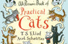 Old Possum's Book of Practical Cats by T.S. Eliot