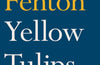 Yellow Tulips: Poems 1968–2011 by James Fenton